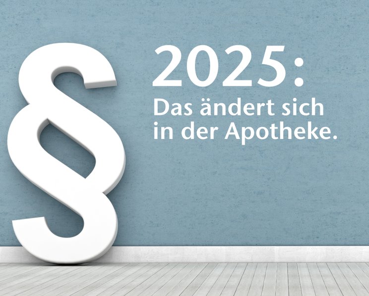 Das ist neu im Jahr 2025 – Infos für die Apotheke